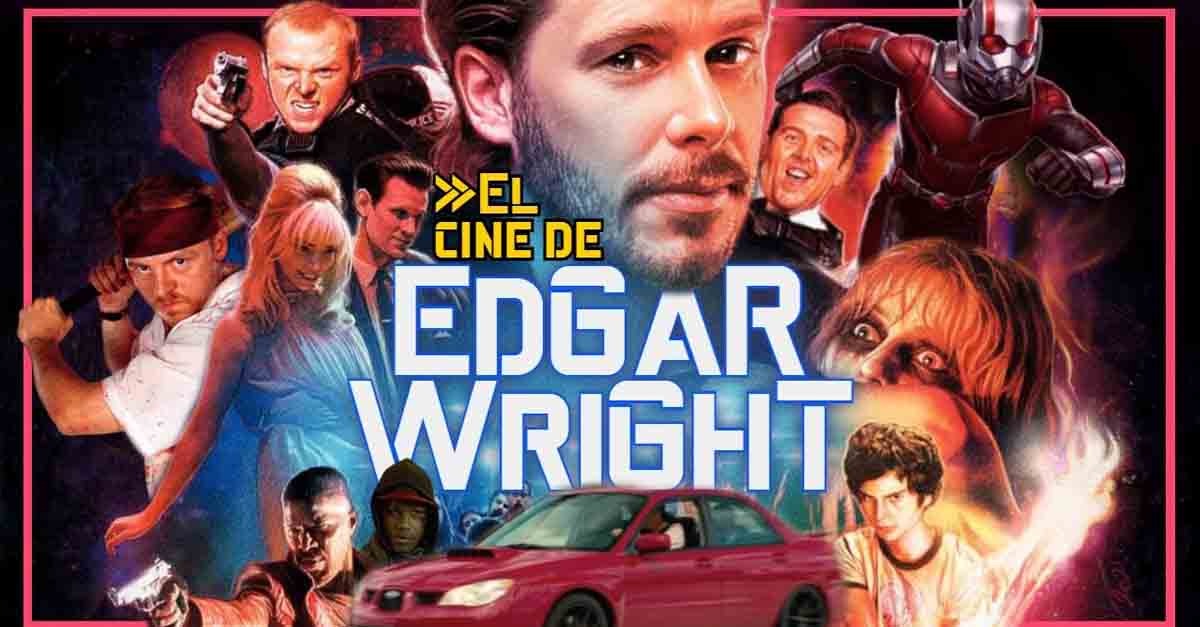 El cine de Edgar Wright