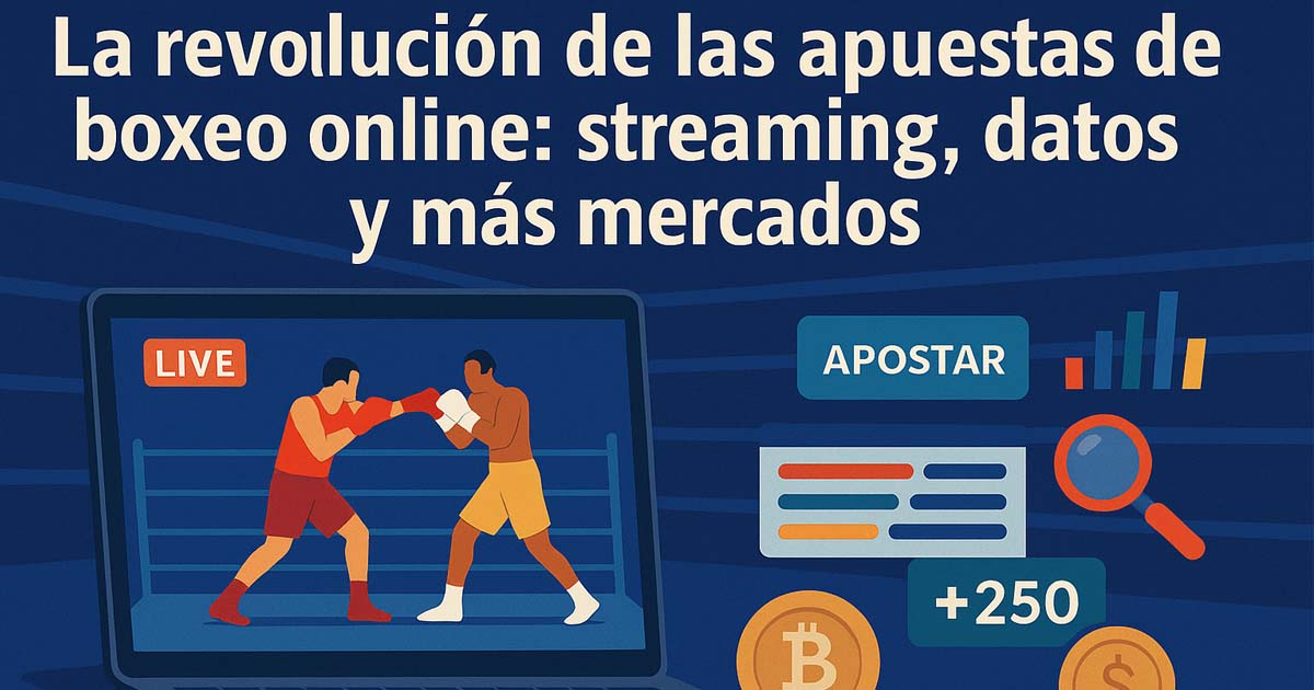 Lo nuevo en apuestas de boxeo online: tendencias, tecnología y estrategias