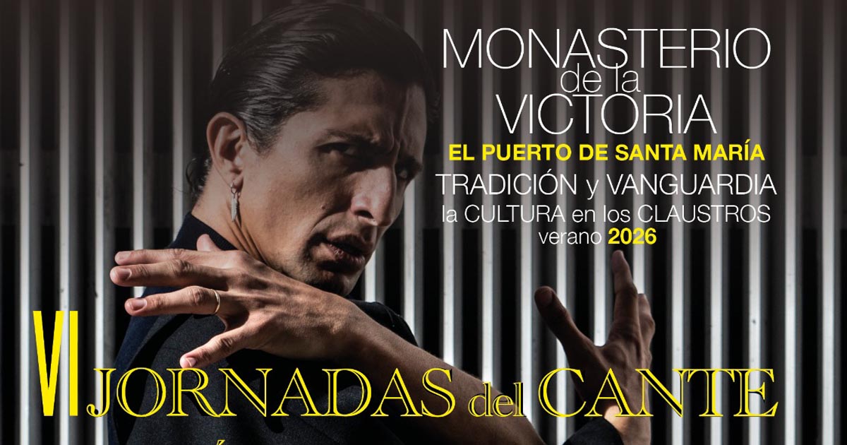 El flamenco de Cádiz y El Puerto regresa durante tres noches al Monasterio de la Victoria